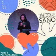 Corazon Sano Parte 4 | Martha Elena |CDO Igleisa