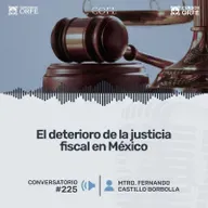 El deterioro de la justicia fiscal en México