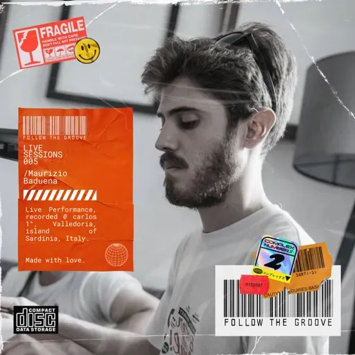 "FOLLOW THE GROOVE" | Live Sessions 005. Guest: Maurizio Baduena