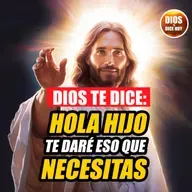 Dios te Dice Hoy: Hola hijo, te daré eso que necesitas #732