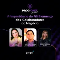 #111 Progicast – A importância do Alinhamento dos Colaboradores ao Negócio