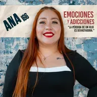 166. Emociones y Adicciones / Ana