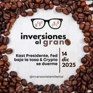 Inversiones al Grano 14Diciembre2025 - Kast Presidente, Fed baja la tasa & Crypto se duerme