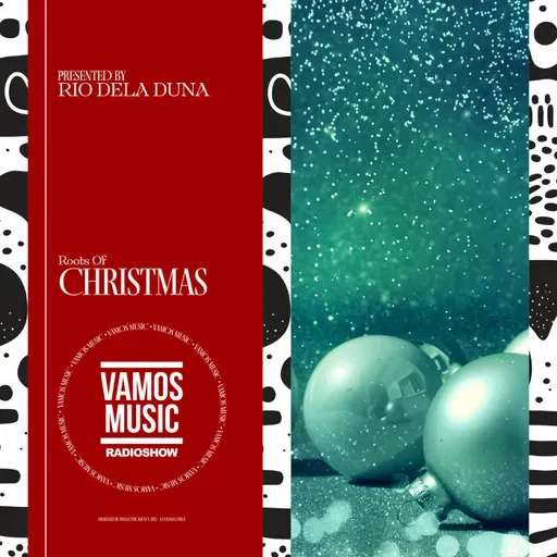 Vamos Radio Show By Rio Dela Duna #603 Roots Of Christmas