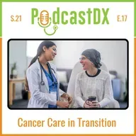S21 Ep17: Cancer in Transition, Precision Medicine, Immunotherapy, and Patient Choice