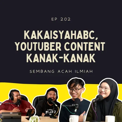 EP 202: KakAisyahABC, Youtuber content kanak-kanak