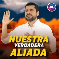 Mi Devocional Hoy: Nuestra verdadera aliada #723