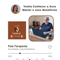 Fala Terapeuta: Aura Master e seus Benefícios