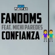 EP #59 - Fandoms y confianza feat. Michi Paredes