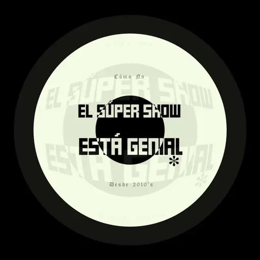 El Súper Show Está Genial #218: ¿Estamos grabando? (feat. Slobotzky & Karla Camacho)