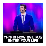 This is how Evil may enter your life