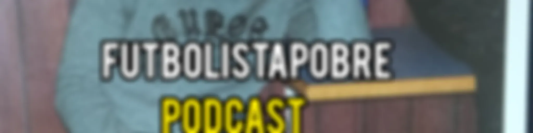 FutbolistaPobre Podcast 