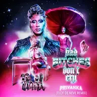 Pryanka featuring Ralph - Bad Bitches don't cry (Elof de Neve remix) (radio edit)