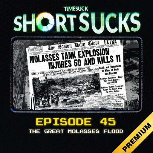 Short Suck #45: The Great Molasses Flood