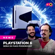 PlayStation 6 ganha detalhes vazados e "clone" de Horizon gera processo | XdC News #83