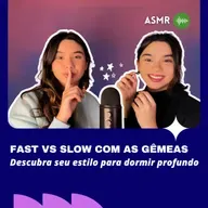 ASMR FAST 💥 VS SLOW 💤: Descubra o seu favorito para dormir!