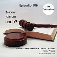 NML 109 - Não vai dar em nada?