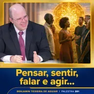 Palestra 281 - Pensar, sentir, falar e agir de modo coerente, autenticidade com fraternidade, honestidade profunda