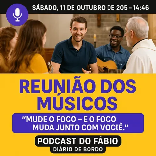 ✨ “Quando o Foco Muda, Tudo Muda” – Bastidores e Reflexões de um Sábado Abençoado 🎶🙏 - 11.10.25