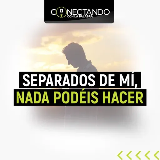¡Separados de mi, nada podéis  hacer!