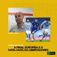QUEBRADINHAS #46- FINAL DA CHAMPIONS LEAGUE 20-21 E O MATA-MATA DA LIBERTADORES