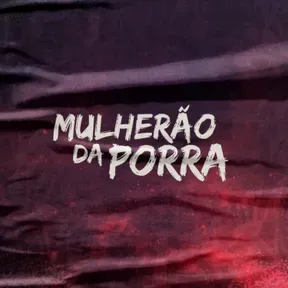 Mulherão da Porra