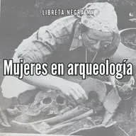 Voces, mujeres, arqueólogas #LaHojaSuelta