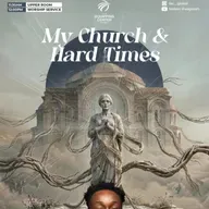 My Church and Hard times || My Church And I || The Equipping Center Global || Pastor Nelson Iheagwam