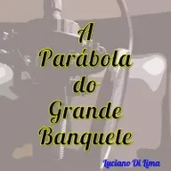 A Parábola do Grande Banquete | Luciano Di Lima (Pregação)