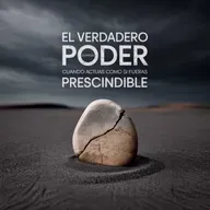 El verdadero poder empieza cuando actúas como si fueras prescindible