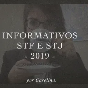 INFORMATIVOS STF e STJ/2019.