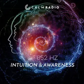 852 Hertz - Intuition and Awareness