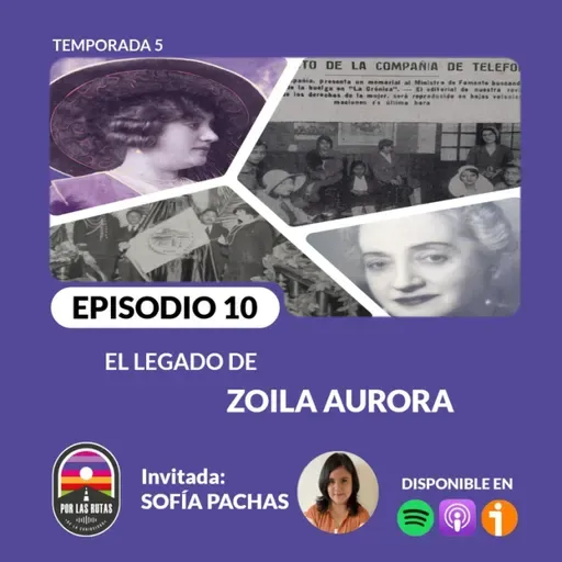 T5 E10: El legado de Zoila Aurora