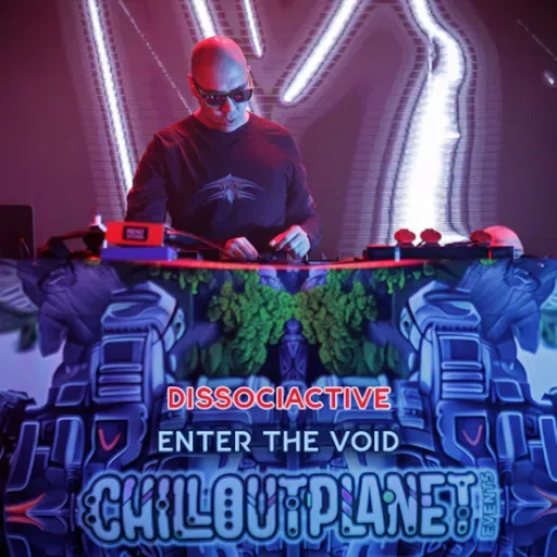Dissociactive  @ Enter The Void by ChillOutPlanet Events