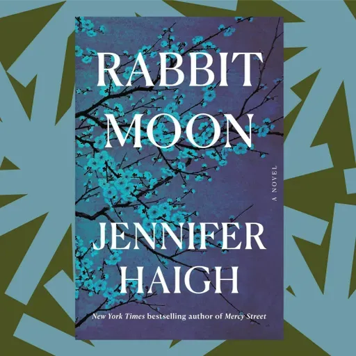 With 'Rabbit Moon,' Jennifer Haigh chooses Shanghai as the backdrop to family tragedy