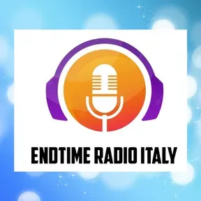 Endtime Radio Italy