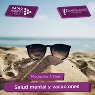 3x15 Salud mental y vacaciones 😎🌞 en tiempos de Coronavirus | Podcast de psicología con Blanca Jorge en Radio Manises