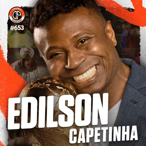 #653 - Edilson Capetinha