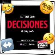 260. El tema con: DECISIONES (Ft. Más Nadie)