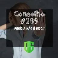 Conselho #289- Fisioterapeuta, Perícia não é bico!