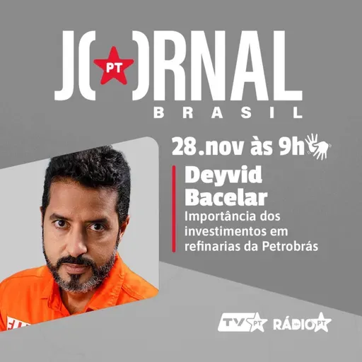 🎙️ ENTREVISTA | Deyvid Bacelar, coordenador-geral da Federação Única dos Petroleiros (FUP)