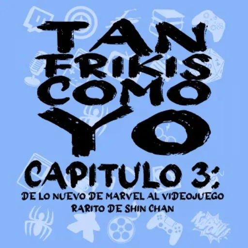 Capitulo 3: De lo nuevo de marvel al videojuego rarito de Shin Chan