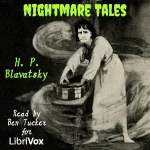 Nightmare Tales by Helena Petrovna Blavatsky ~ Full Audiobook [horror]
