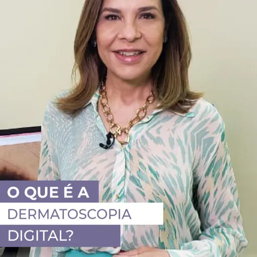 O que é a dermatoscopia digital?