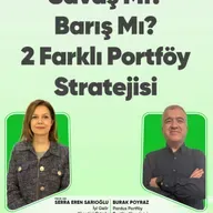 Savaş Mı? Barış Mı? 2 Farklı Portföy Stratejisi
