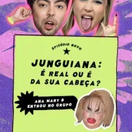 #144 - JungiANA: É real… ou é da sua cabeça? com Ana Mary B – Joguei no Grupo