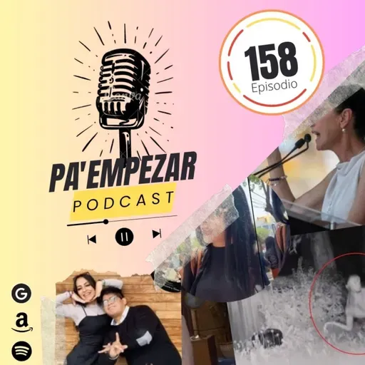 Pa' Empezar 158 • Renuncian las corcholatas, se la mentan a Adán y extraterrestres 