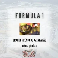 Automobile - GP do Azerbaijão F1 - Nós, Pimba