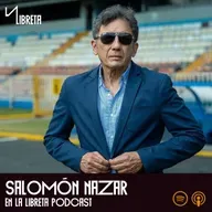 Episodio 18 Salomón Nazar en La Libreta Podcast