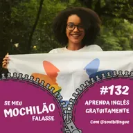 #132 Aprenda inglês gratuitamente com @soulbilingue
